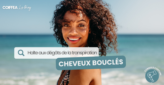 cheveux bouclés et transpiration les reflexes à adopter