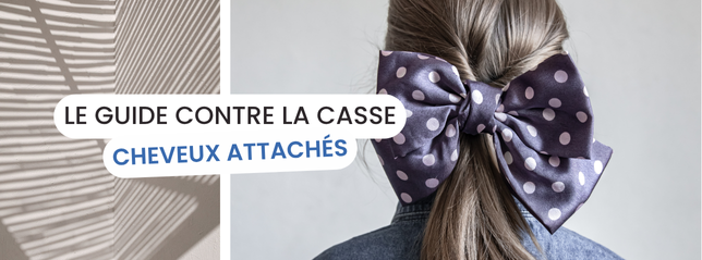 Cheveux attachés : le guide anti-casse