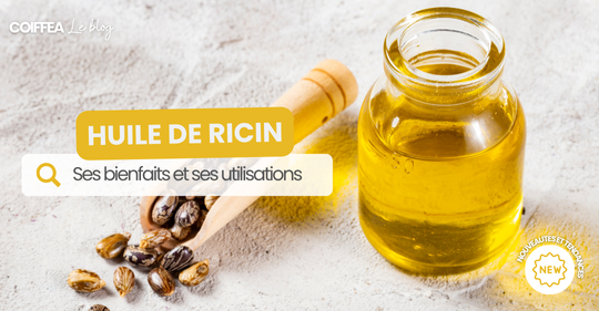 Huile de ricin, le guide complet de ses bienfaits
