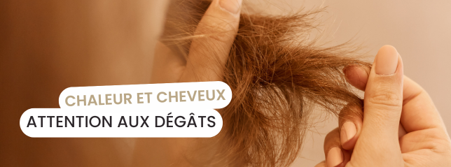 Les effets de la chaleur sur vos cheveux