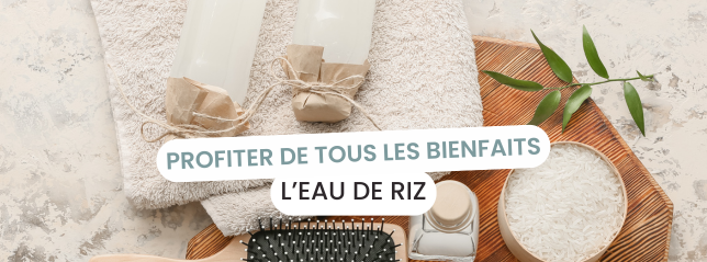 L eau de riz pour les cheveux comment bien l utiliser L eau de riz pour les cheveux comment bien l utiliser