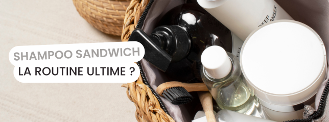 Shampoo Sandwich, vraiment efficace ou juste une tendance de plus Shampoo Sandwich, vraiment efficace ou juste une tendance de plus